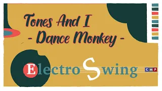 Tones And I - Dance Monkey (Electro Swing Version)
