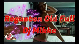 Regueton Old HD Full Mix Free 01 & Dj Mikke 2K23
