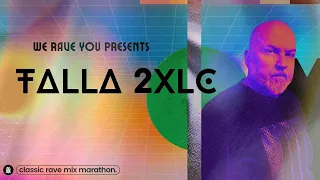 Talla 2XLC | We Rave You Classic Rave Mix Marathon #9