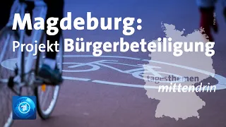 Magdeburg: Eigenengagement statt Politikfrust | tagesthemen mittendrin