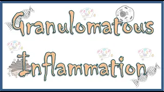 Granulomatous Inflammation : Definition, Causes, Pathenogenesis, Diseases, Types, Morphology