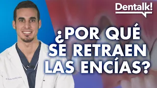 Tratamiento de las ENCÍAS RETRAÍDAS - Causas de la recesión gingival | Dentalk! ©