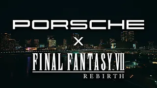 FINAL FANTASY VII REBIRTH x Porsche – Driven by Dreams