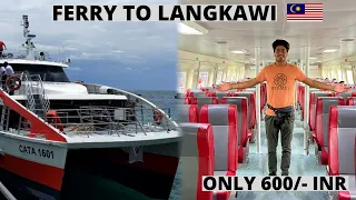 Ferry For Langkawi Island 😍 | Ticket Cost | Route | India🇮🇳 To Malaysia 🇲🇾 in 2022