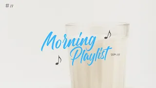 ✨☕Morning Playlist #11/ Music for a fresh morning/ 朝準備用(歌無)/ BGM-358