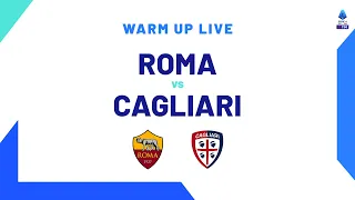 🔴 LIVE | Warm up | Roma-Cagliari | Serie A TIM 2023/24