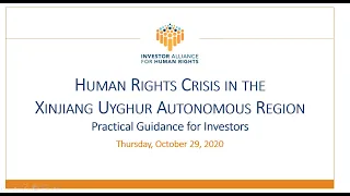Human Rights Crisis in Xinjiang Uyghur Autonomous Region - Practical Guidance for Investors