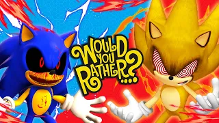 SONIC.EXE AND FLEETWAY SONIC PLAY WOULD YOU RATHER?