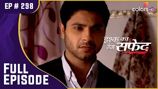 क्या Dhaani को सच्चाई बताएगा Viplav? | Ishq Ka Rang Safed | Full Episode | Ep. 298