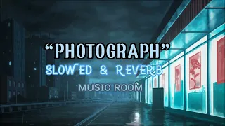 Ed Sheeran - Photograph (slowed n reverb)