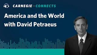 America and the World With David Petraeus | Carnegie Connects