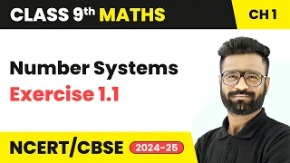 Number Systems - Exercise 1.1 | Class 9 Maths Chapter 1 | CBSE 2024-25
