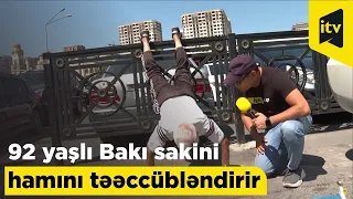 92 yaşlı Bakı sakini hamını təəccübləndirir