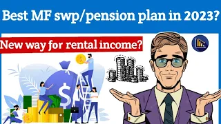 Best MF swp/pension plan in 2023?