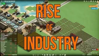 Rise of Industry Tutorialish Gameplay Episode 1: Getting Started