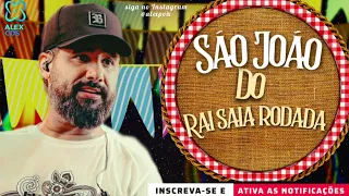 RAI SAIA RODADA - SÃO JOÃO DO RAI (REPERTÓRIO NOVO JUNHO SÃO JOÃO)