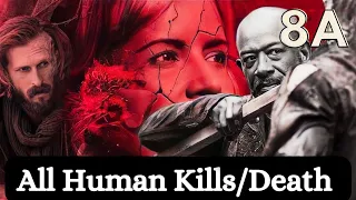 Fear the Walking Dead Season 8A (All Human Kills/Death)