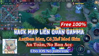 Hack Map Liên Quân Gamma Free iOS Antiban Ngon, No Ban Acc, Có Mod Skin Cho iOS No JB - pH Mod