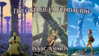 Trilogía de la FUNDACIÓN de ISAAC ASIMOV