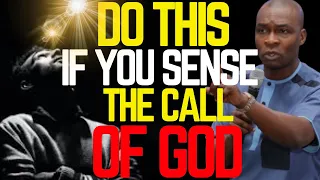 WHAT TO DO IF YOU SENSE THE CALL OF GOD | APOSTLE JOSHUA SELMAN