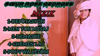 "Top" 5 Gwo Bout Mizik // Soeur Rose Georges//Ki Potko Sou Rezo An // Wap Gen Anvi Tande Yo// Remèd