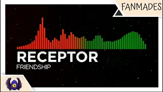 [Dancefloor DnB/Crossbreed Hardcore] - Receptor - Friendship [Monstercat Fanmade]