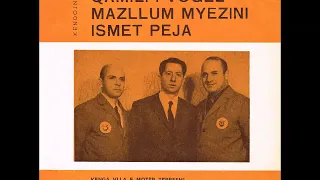 Qamili I Vogel, Mazllom Mejzini dhe Ismet Peja- Kendo O Zog I Malit