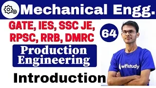 12:00 PM - Mechanical by Vishal Sir | Production Engineering | Introduction
