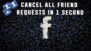 HOW TO CANCEL ALL SENT FRIEND REQUESTS AT ONCE IN 1 SECOND ON FACEBOOK