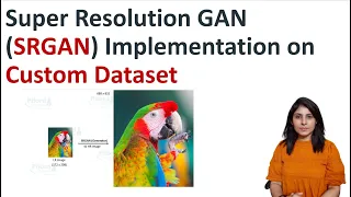 SRGAN Implementation on Custom dataset | Super Resolution GAN
