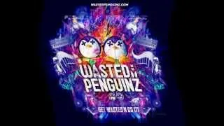 Wasted Penguinz Tribute Mix