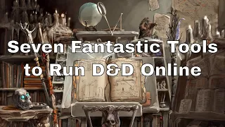 Seven Fantastic Tools to Run D&D Online #dnd #lazydm