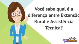 Extensão Rural: A diferença entre Assistência Técnica e Extensão Rural