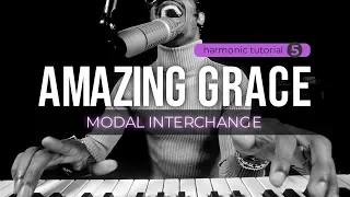 Amazing Grace Step 5 of 6 Tutorial- Modal Interchange