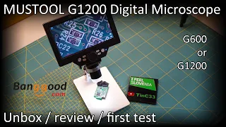 MUSTOOL G1200 7" Digital Microscope [unbox / review / first test / compare with G600)