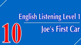 English Listening Level 1 - Lesson 10 - Joe's First Car