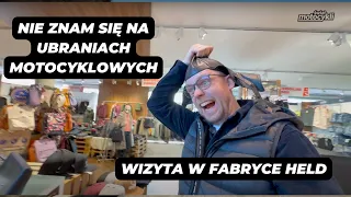 NIE ZNAM SIĘ NA CIUCHACH MOTOCYKLOWYCH| Wizyta w fabryce HELD!