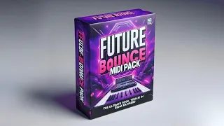 FREE Future Bounce MIDI Pack