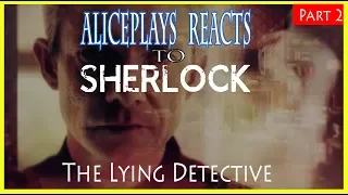 Sherlock Reaction  - The Lying Detective 4x02 [Part 2]