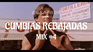 CUMBIAS REBAJADAS MIX #4