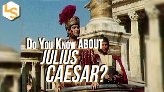 Do you know about Julius Caesar?