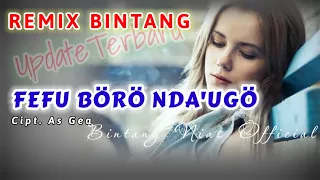 Fefu boro ndaugo || Lagu nias galau || Dj remix bintang terbaru || @bintangniasofficial