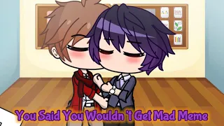 You Said You Wouldn’t Get Mad Meme// The Music Freaks// Ft: Lander 🧡💜