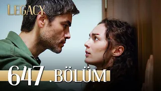 Emanet 647. Bölüm | Legacy Episode 647