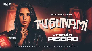 Alok & Ely Oaks - Tsunami - VERSÃO PISEIRO - DJ Felipe Alves