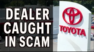 Toyota Dealership Caught in a Scam