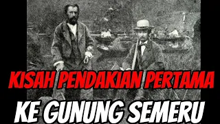 KISAH PENDAKIAN PERTAMA KE GUNUNG SEMERU DALAM CATATAN SEJARAH INDONESIA