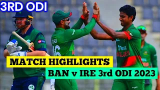 Bangladesh vs Ireland 3rd ODI 2023 Highlights | BAN vs IRE 3rd ODI