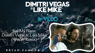 Say My Name - Dimitri Vegas & Like Mike vs Regard (W&W Remix)