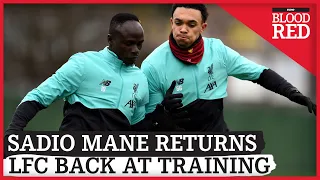 SADIO MANE RETURNS | Liverpool Squad Back at Training